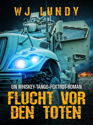 cover image of Flucht vor den Toten--Ein Whiskey-Tango-Foxtrot-Roman